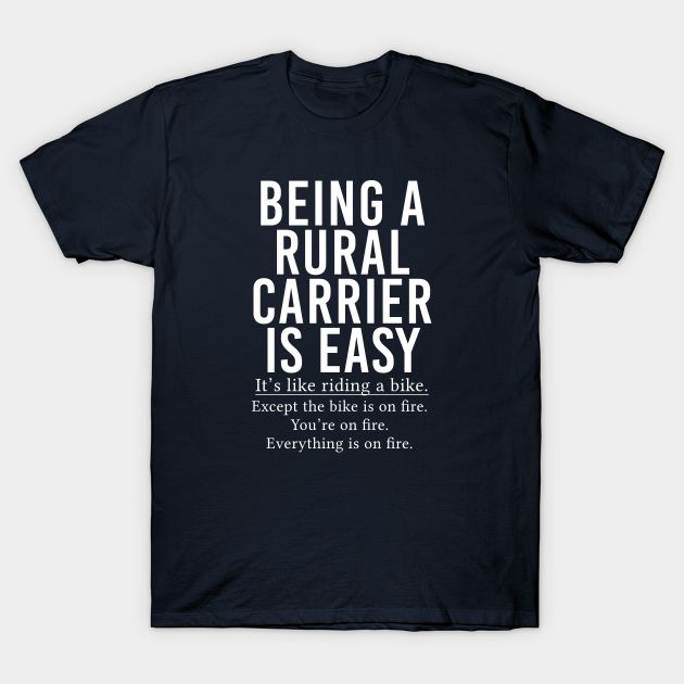 Being A Rural Carrier Is Easy Rural Carrier TShirt TeePublic